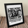 A True Patriot Charlie Kirk - Prayers Up for Charlie Picture Frame HA75 64492