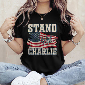 Stand With Charlie Kirk Dark Shirt TH10 64475