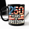 250 Years Of Freedom Black Mug TH10 896015