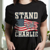 Stand With Charlie Kirk Dark Shirt TH10 64475
