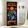 Custom Family Name & Photo Enter If You Dare Halloween Door Cover - Door Decorations HO82 903128