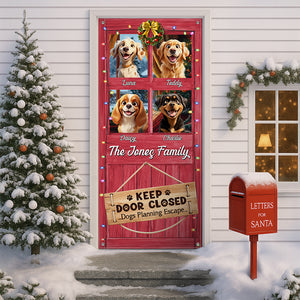 Don't Let The Dog Out No Matter What He Tells You Door Cover Personalized Gift For Dog Lovers HO82 900252