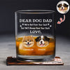 Custom Photo Always Have Your Back Dog Dad Whiskey Glass HA75 921286