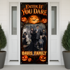Custom Family Name & Photo Enter If You Dare Halloween Door Cover - Door Decorations HO82 903128