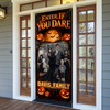 Custom Family Name & Photo Enter If You Dare Halloween Door Cover - Door Decorations HO82 903128