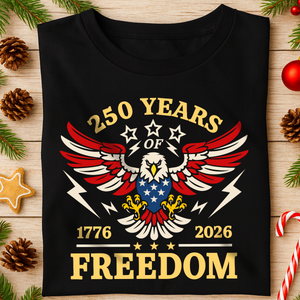 250 Years Of Freedom 1776 - 2026 USA 250th Anniversary Dark Shirt HA75 898054
