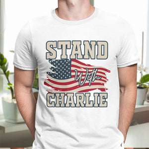 Stand With Charlie Kirk Bright Shirt TH10 64431