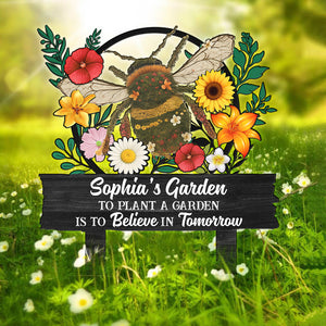 Personalized Name To Plant A Garden Is To Believe In Tomorrow Garden Stake LM32 893757