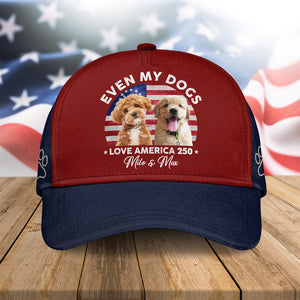 Custom Photo Even My Dogs Love America 250 Classic Cap HO82 900014