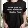 Never Surrender Charlie Kirk Dark Shirt HA75 644118