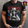 Custom Photo We The People 250th Anniversary Patriotic Comfort Shirt HO82 902772