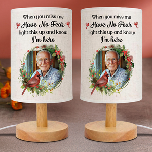 Custom Photo When You Miss Me Have No Fear Memorial Fabric Lamp HA75 892390