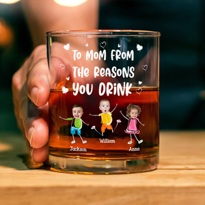 Custom Photo To Mom Dad From The Reasons You Drink Personalized Whiskey Glass Funny Gift For Dad Mom CH07 895536