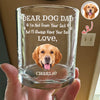 Custom Photo Always Have Your Back Dog Dad Whiskey Glass HA75 921286