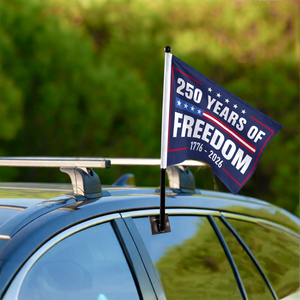 250 Years Of Freedom 1776-2026 4th Of July Car Flag HA75 898860
