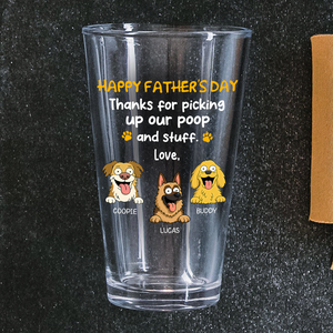 Happy Father's Day, Thank For Picking Up Our Poop Beer Glass Personalized Gift HO82 893714