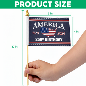 America 250 Birthday 1776-2026 Handheld Flag HA75 898854