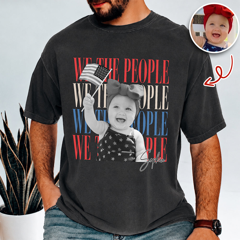 Custom Photo We The People 250th Anniversary Patriotic Comfort Shirt HO82 902772
