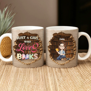 Just A Girl Who Loves Books Personalized 3D Effect Mug Gift For Books Lover CH07 896518