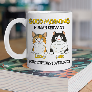 Good Morning Human Servant Personalized Mug For Cat Lover TH10 892725