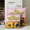 This Is Our Couch Sit Over There Personalized Pillow, Custom Gift For Dog Lovers HA75 892130