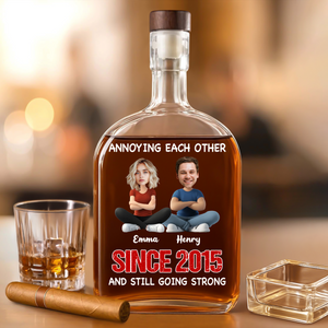 Custom Funny Face Annoying Each Other And Still Going Strong Whiskey Bottle LM32 893795