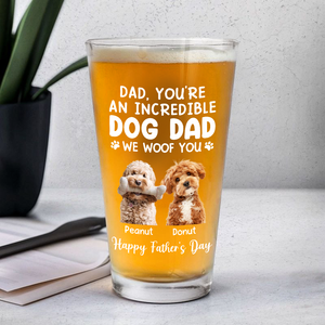 Custom Photo Incredible Dog Dad Beer Glass Father's Day Gift CH07 895984