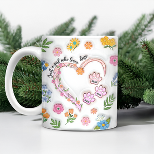 Just A Girl Who Loves Dogs Personalized 3D Inflated Effect Printed Mug HA75 898088