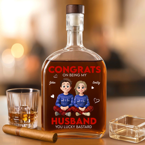 Personalized Congrats On Being My Husband You Lucky Bastard Whiskey Bottle HA75 897988