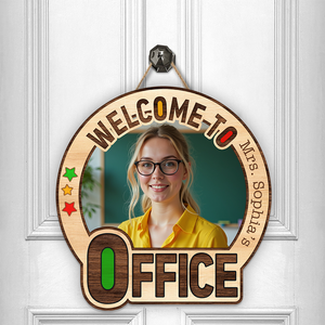 Custom Photo Welcome To My Office Doorsign Office Decor Gift For Teacher, Nurse CH07 896084