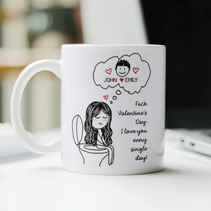 Personalized Couple Name Unhinged Anti-Valentine Funny White Mug - Gift For Him Her LM32 897725