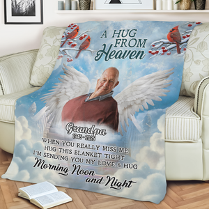A Hug From Heaven Custom Photo Dad Mom Memorial Blanket CH07 896456