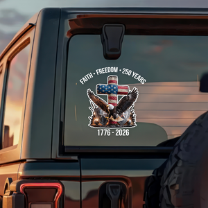 Faith Freedom 250 Years America 1776 - 2026 Car Window Decal Sticker TH10 898425