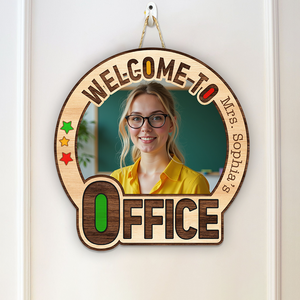 Custom Photo Welcome To My Office Doorsign Office Decor Gift For Teacher, Nurse CH07 896084