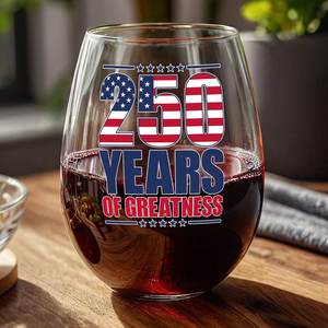250 Years of Greatness USA Flag Patriotic 1776-2026 Anniversary Wine Glass LM32 895229