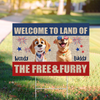 Welcome To The Land Of The Free And Furry Yard Sign For Dog Lover TH10 898573
