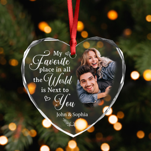 Custom Photo My Favorite Place In All The World Is Next To You Couple Heart Shape Glass Ornament HA75 892838
