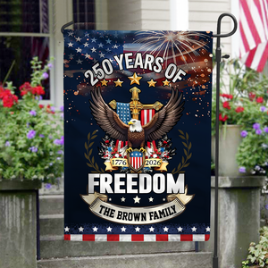 Custom Family Name 250 Years Of Freedom Anniversary Garden Flag CH07 910042