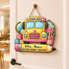 Custom Name Teacher School Bus Door Sign - Personalized Classroom Decor CH07 180050