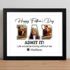 Custom Photo Admit It Life Would Be Boring Without Me Dog Lover Picture Frame TH10 892617