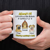 Admit It! Life Would Be Boring Without Me Dog Personalized White Mug LM32 893391