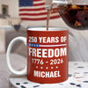 Custom Name America 250 Years Of Freedom 1776 - 2026 Mug TH10 898835