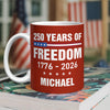 Custom Name America 250 Years Of Freedom 1776 - 2026 Mug TH10 898835