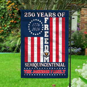 Custom Family Name 250 Years Of Freedom Garden Flag Patriotic Decor CH07 910130