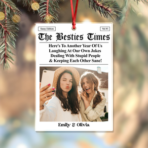Custom Photo Bestie Time Here's To Another Year Of Us Newspaper Acrylic Ornament LM32 895435