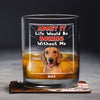 Custom Photo Admit It Life Would Be Boring Without Me Whiskey Glass Personalized Gift For Dog Lovers Cat Lovers CH07 895454