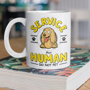 Service Human, Do Not Pet Personalized White Mug For Dog Lovers CH07 895638