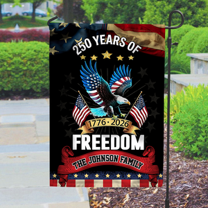Custom Name 250 Years Of Freedom Garden Flag Gift For Family CH07 910038