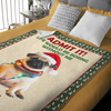 Custom Dog Photo Admit it! Life Would Be Boring Without Me Christmas Blanket CH07 896362