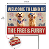 Welcome To The Land Of The Free And Furry Yard Sign For Dog Lover TH10 898573